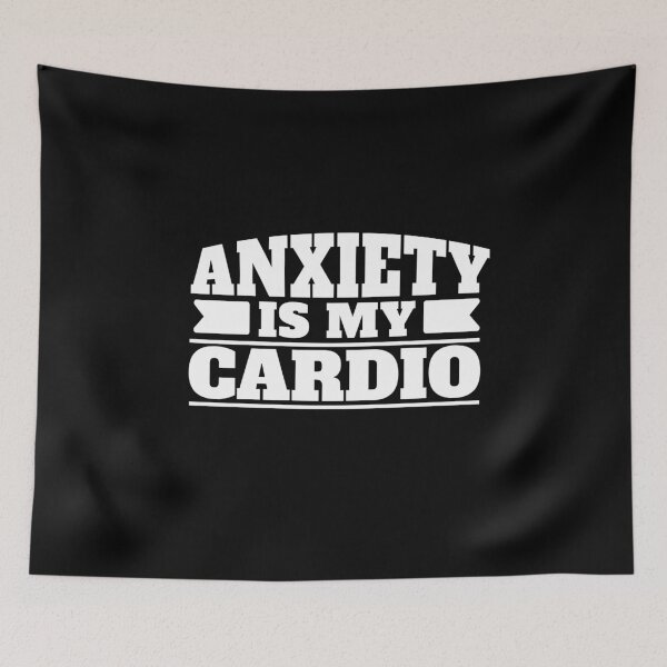 Item preview, Anxiety Is My Cardio Funny Anxious Gift Mental Health Panic Attack Phobia Social Anxiety designed and sold by Cloudlia.