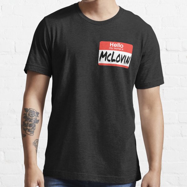 Superbad Quote - McLovin T-shirt essentiel