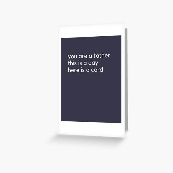 Accurate Father's Day Gift - you are a father, this is a day Greeting Card