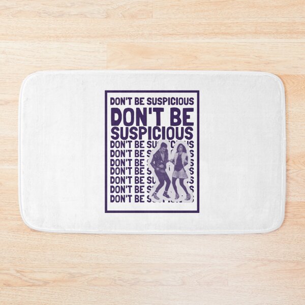 Item preview, Don't Be Suspicious designed and sold by The Cosmic Turtle.