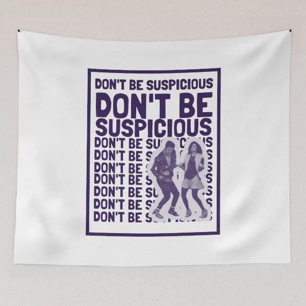 Item preview, Don't Be Suspicious designed and sold by The Cosmic Turtle.