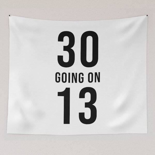 Item preview, 30 Going On 13 designed and sold by quoteedesigns.