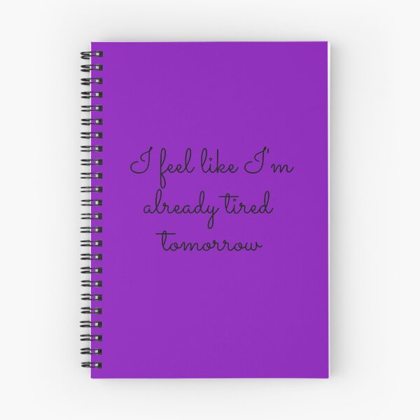 Item preview, Already Tired Tomorrow designed and sold by DesignsbyMelB.