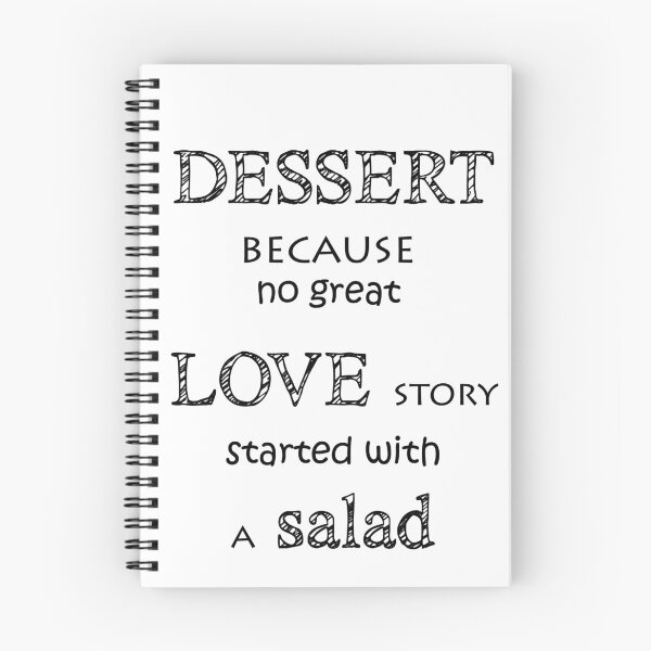 Item preview, Dessert because no grat love story started with a salad designed and sold by PurrfectCorner.