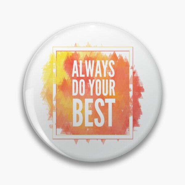 Item preview, Motivational Abstract Design - Always Do Your Best - Today White Hand Written with Orange Yellow Red Triangle Geometric Colored Background designed and sold by WearWolfDesigns.