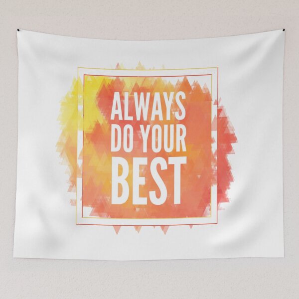 Item preview, Motivational Abstract Design - Always Do Your Best - Today White Hand Written with Orange Yellow Red Triangle Geometric Colored Background designed and sold by WearWolfDesigns.