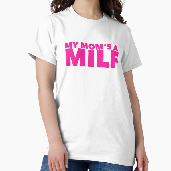 Item preview, My Mom's a MILF designed and sold by garrettjordan.