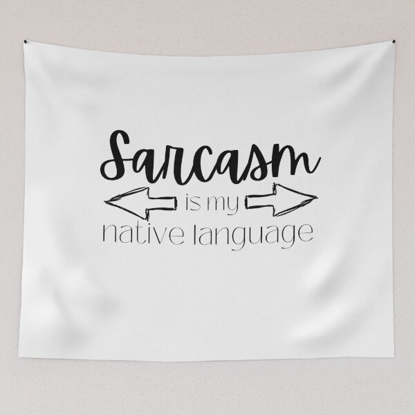 Item preview, Sarcasm is my Native Language designed and sold by The Long's Way Home.
