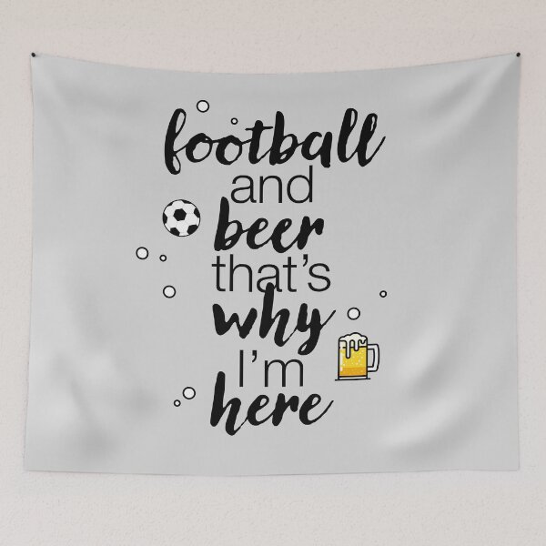 Item preview, "Football and beer that's why I'm here" statement designed and sold by TrueType.