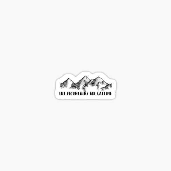 The mountains are calling Sticker