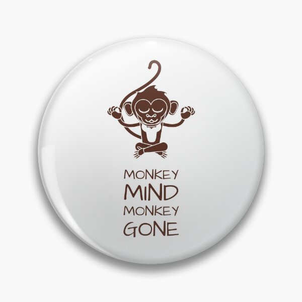Item preview, Monkey Mind Monkey Gone designed and sold by Wayshowers Shop.