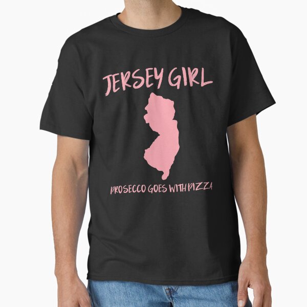 Item preview, Jersey Girl Prosecco goes with Pizza designed and sold by Topical-TShirts.