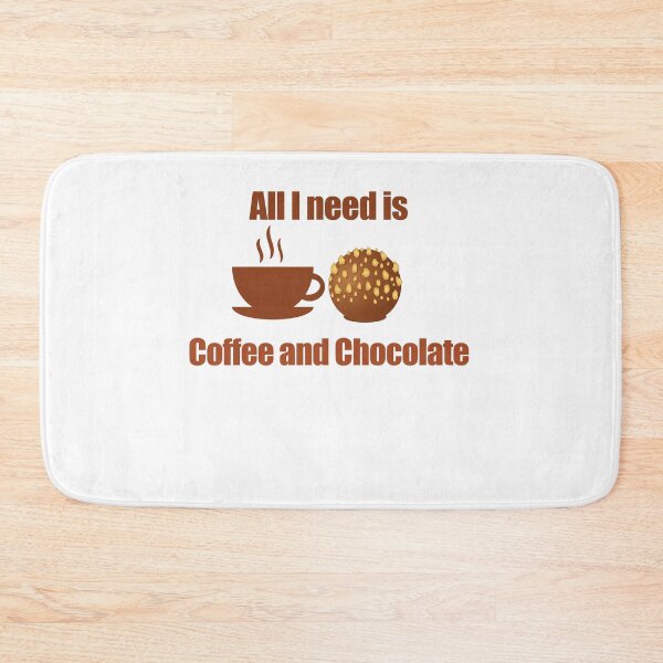 Item preview, All I Need is Coffee and Chocolate  designed and sold by Yasmine khalifa.