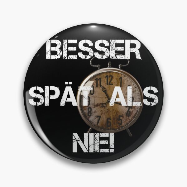 Item preview, BETTER LATE THAN NEVER! designed and sold by Oberlaender.