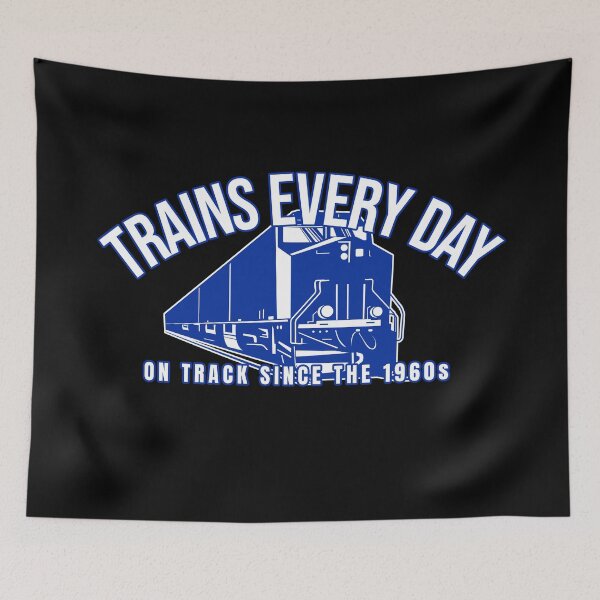 Item preview, Trains Every Day, On Track since the 1960s - for those born in the 1960s. Model Railroading and Railways Cool Design with Blue-Edged Text and Cool Diesel Locomotive. designed and sold by UrTops.