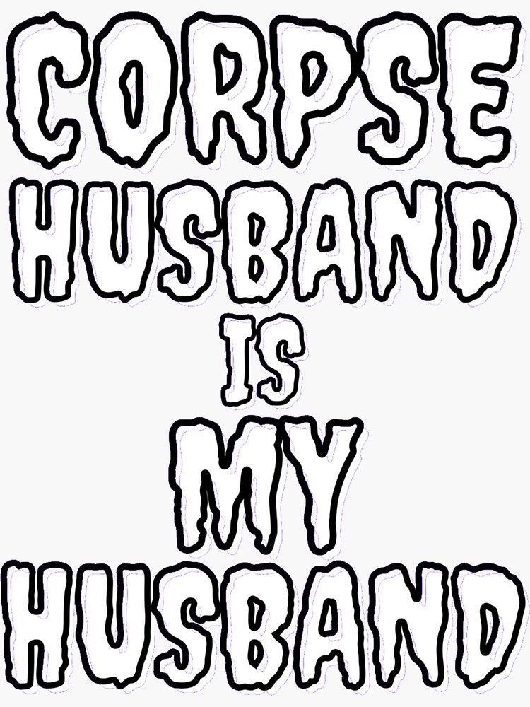 corpse-husband-is-my-husband-american-musician-sticker-for-sale-by