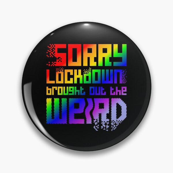 Item preview, Sorry lockdown brought out the weird – rainbow font designed and sold by NaughtyGoose.