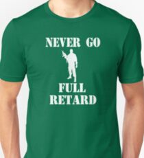 Tropic Thunder Quote - Never Go Full Retard Unisex T-Shirt