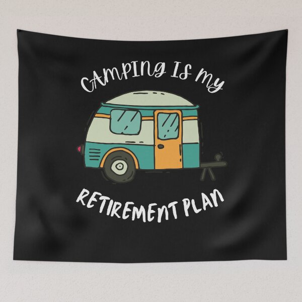 Item preview, camping is my retirement plan designed and sold by MIRORA.