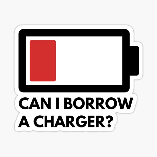  Can I Borrow A Charger Sticker For Sale By Dingbatsapparel Redbubble