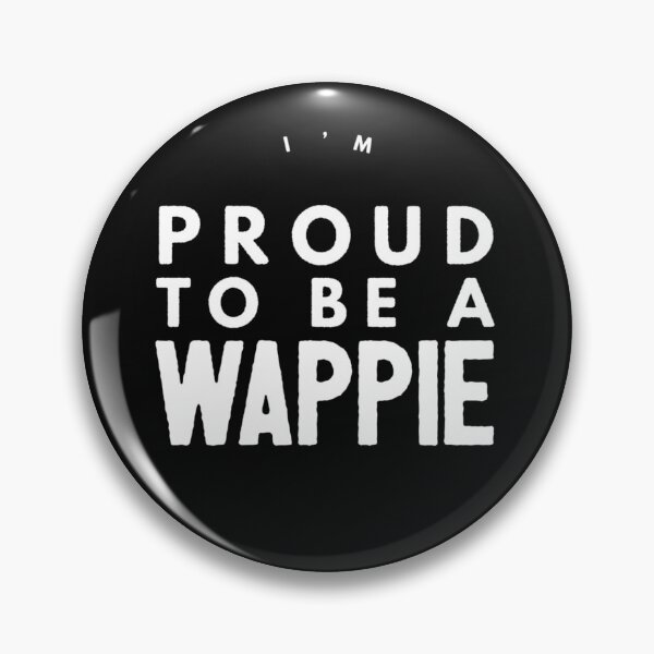 Item preview, I'm proud to be a wappie! designed and sold by Amaeri.