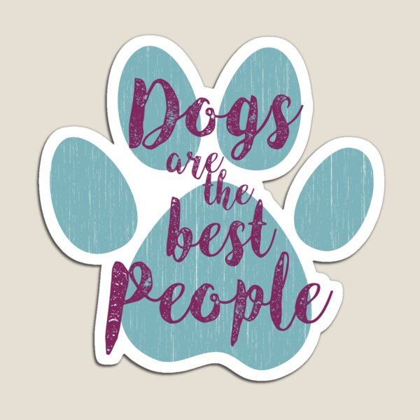 Dogs are the Best People, Teal Paw Magnet