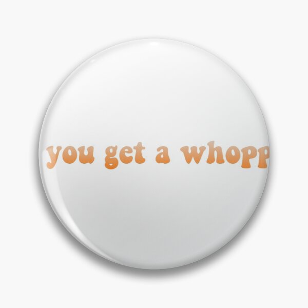 Item preview, Did you get a Whopper? designed and sold by cosmobabe.