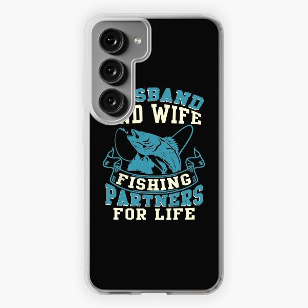 Fishing Husband Phone Cases for Samsung Galaxy for Sale