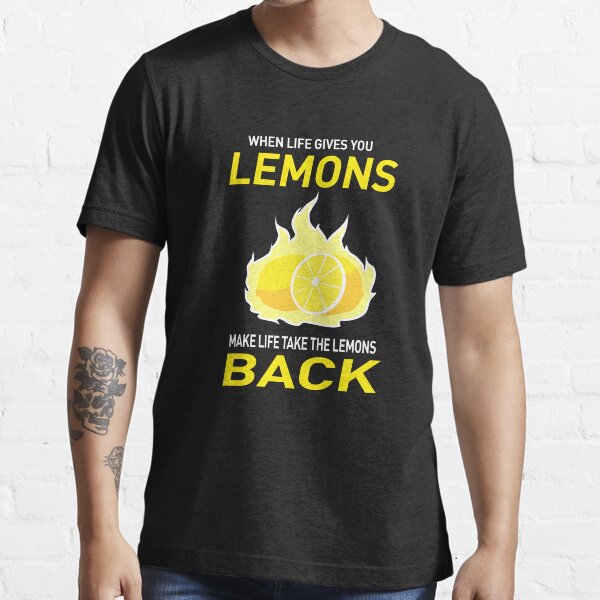 "When Life gives you Lemons" Tshirt for Sale by alfa995 Redbubble