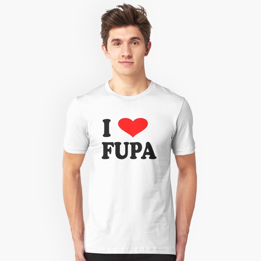 I Love Fupa Slim Fit T-Shirt