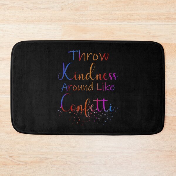 Item preview, Throw Kindness Around Like Confetti  designed and sold by franktact.