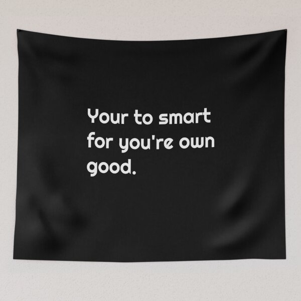 Item preview, Funny Memes Grammar Youre Your Punctuation Bad Spelling  designed and sold by Essetino.