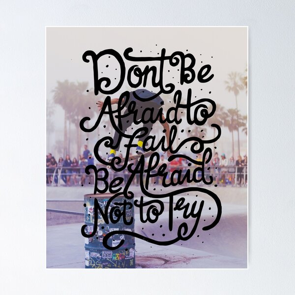 Dont Be Afraid Posters for Sale | Redbubble