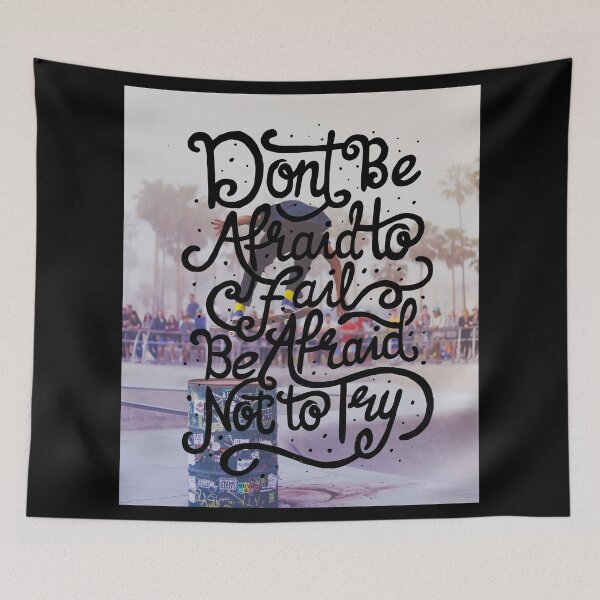 Item preview, Don't be Afraid to Fail. Be Afraid not to Try designed and sold by Gavinstar.