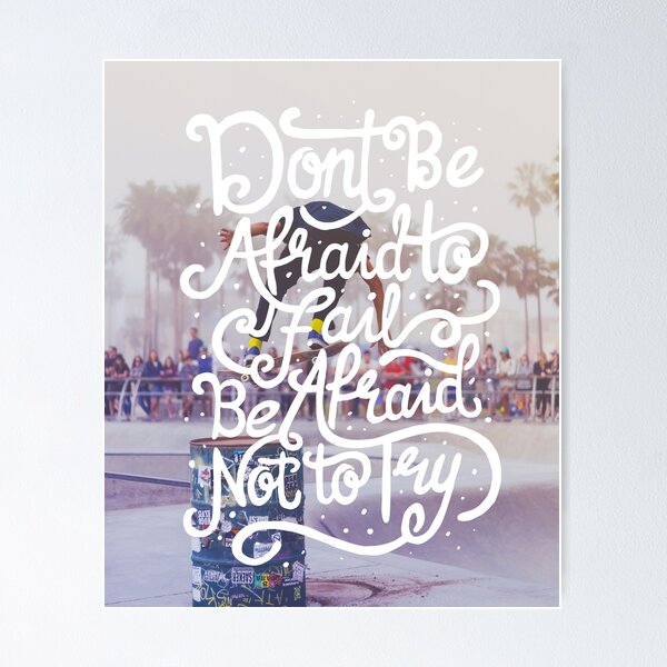 Dont Be Afraid Posters for Sale | Redbubble