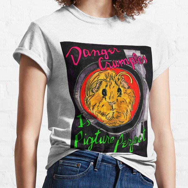 Danger Crumples is Pigture Perfect Classic T-Shirt