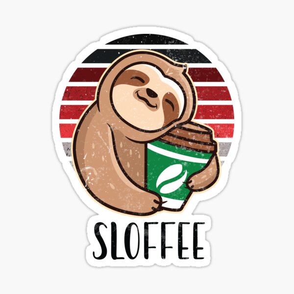 Keep warm. Sloffee coffee. Funny cute sloth quote Sticker