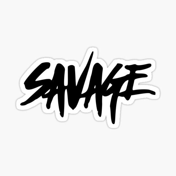 Savage Stickers Redbubble