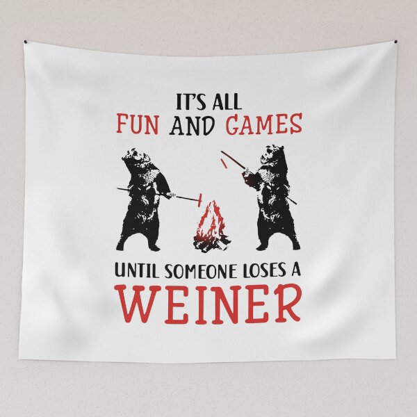 Item preview, BEARS GAMES UNTIL SOMEONE LOSES A WEINER designed and sold by Emanuel48473.