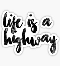 Life is a Highway Sticker