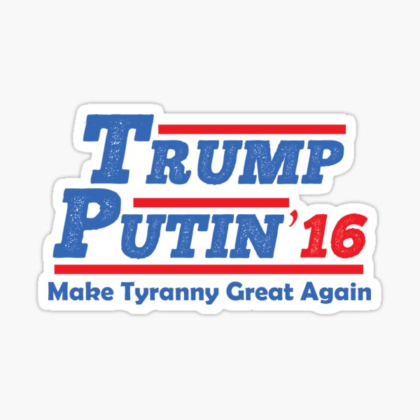 Item preview, Trump Putin 2016 - Make Tyranny Great Again! designed and sold by Jamrock Design.