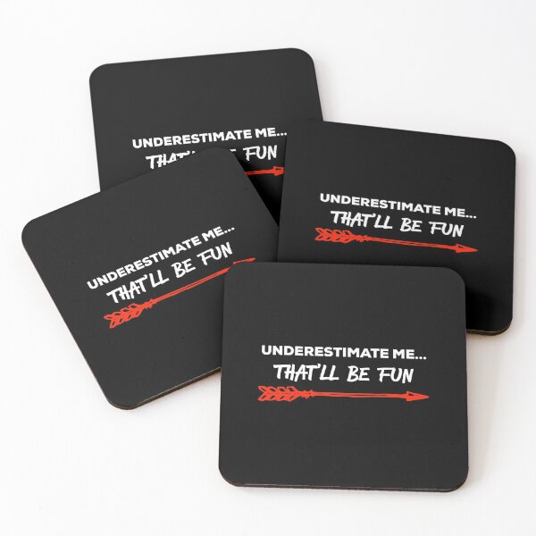 Item preview, Underestimate Me That'Ll Be Fun Humorous Quote Gift Pun designed and sold by hinettiker.