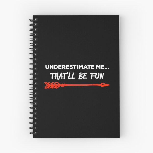 Item preview, Underestimate Me That'Ll Be Fun Humorous Quote Gift Pun designed and sold by hinettiker.