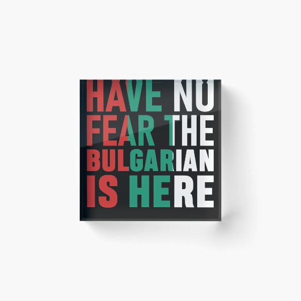 Item preview, Have No Fear The Bulgarian  is Here -Flag of The Bulgaria designed and sold by obedtheartist.
