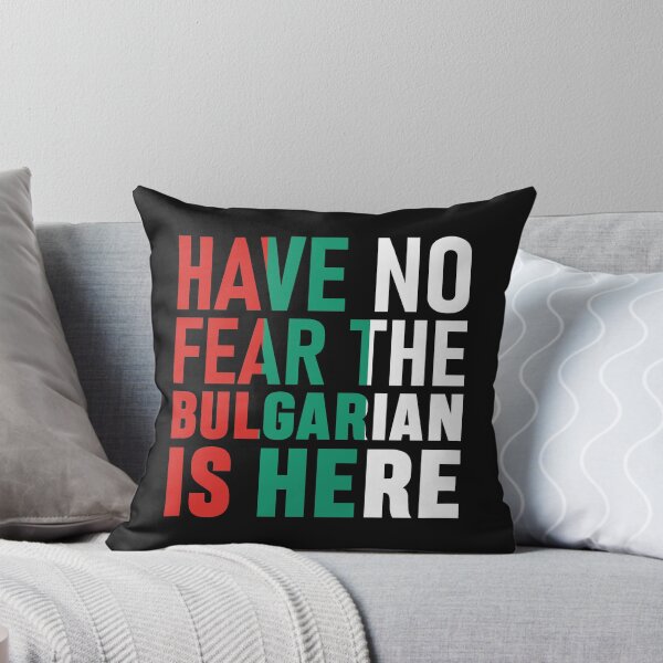 Item preview, Have No Fear The Bulgarian  is Here -Flag of The Bulgaria designed and sold by obedtheartist.