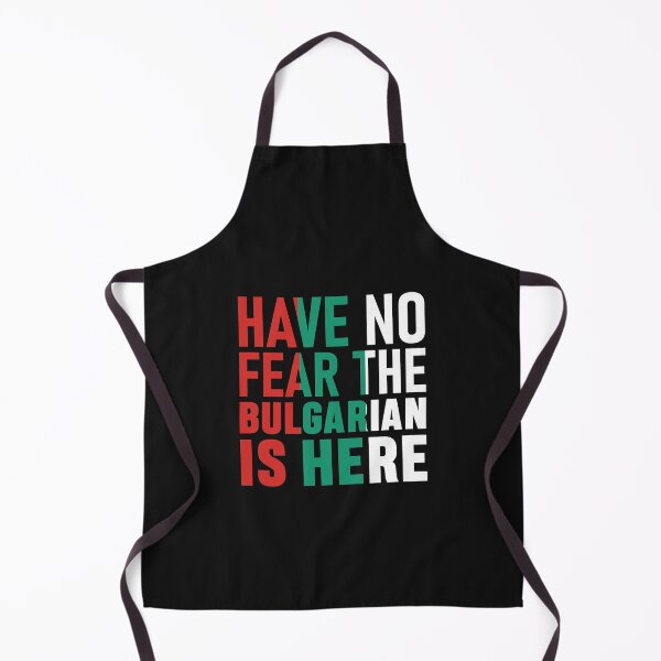 Item preview, Have No Fear The Bulgarian  is Here -Flag of The Bulgaria designed and sold by obedtheartist.