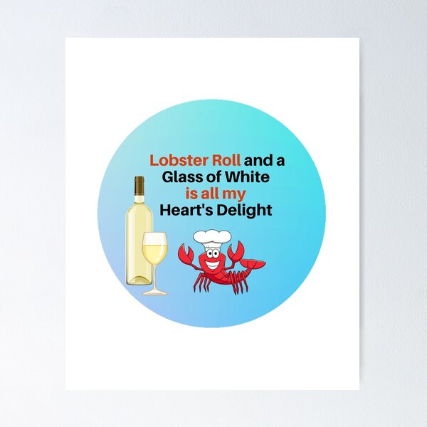 Item preview, Lobster Roll and a glass of White is all my heart's delight designed and sold by 3TFashion.