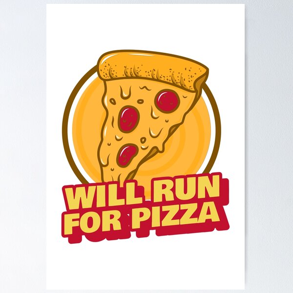 Item preview, Will Run For The Pizza designed and sold by YOYOCollection.