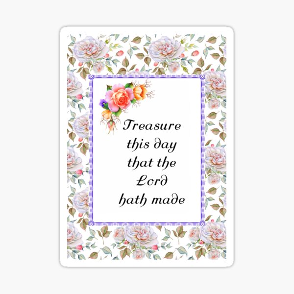 Item preview, Treasure This Day That The Lord Hath Made designed and sold by Mizjean.