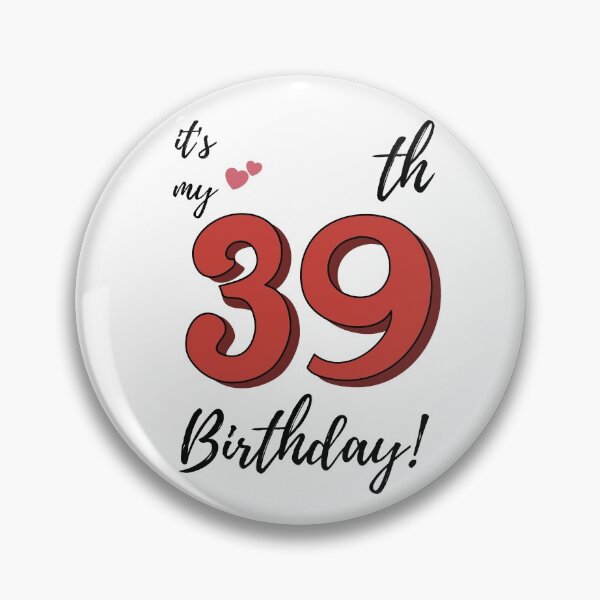 Item preview, It's My 39th Birthday quote designed and sold by WayneTower.